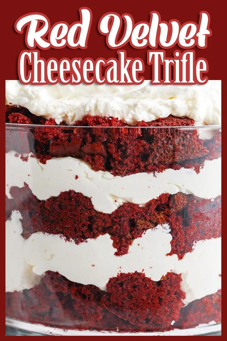 a red velvet cheesecake trifle cake with white frosting