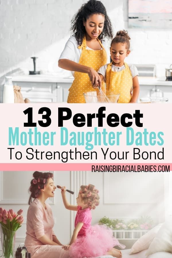 mother and daughter cooking together with text overlay that reads 13 perfect mother daughter dates to strength your bond