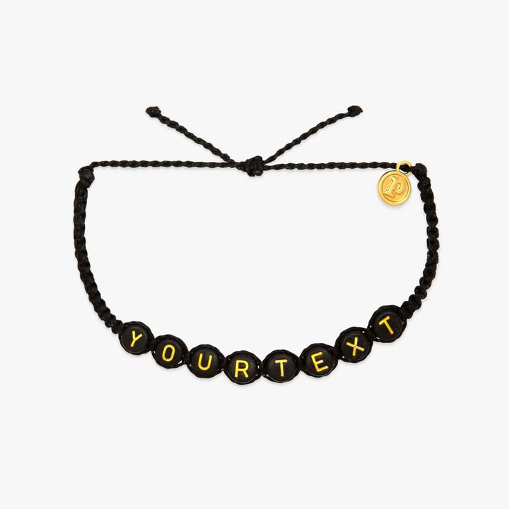 One way to make your favorite PV piece even more special? By personalizing it with your own message! Our Black Alphabet Bead Bracelet is the perfect low profile design to add to any stack. Plus, you can personalize it with your name, an important date, a funny saying or message to make you smile throughout the day!