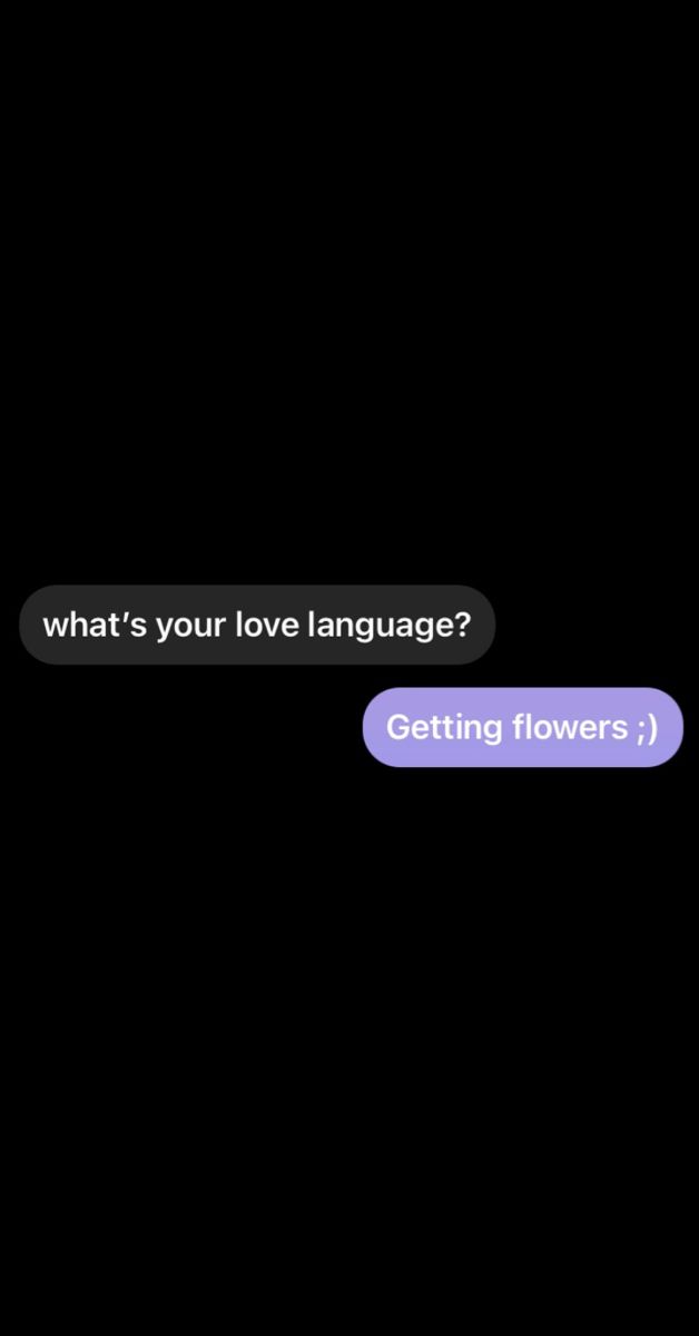 the text reads, what's your love language? getting flowers in purple and black