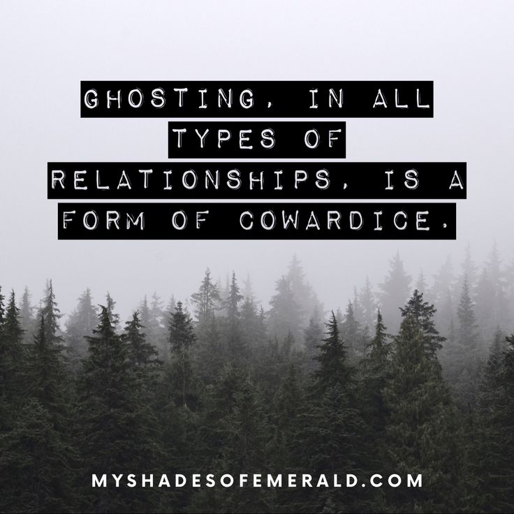 a forest with trees in the background and a quote about ghosting, in all types of relationships, is a form of covardice