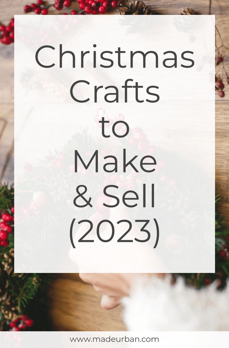 christmas crafts to make and sell in 2021