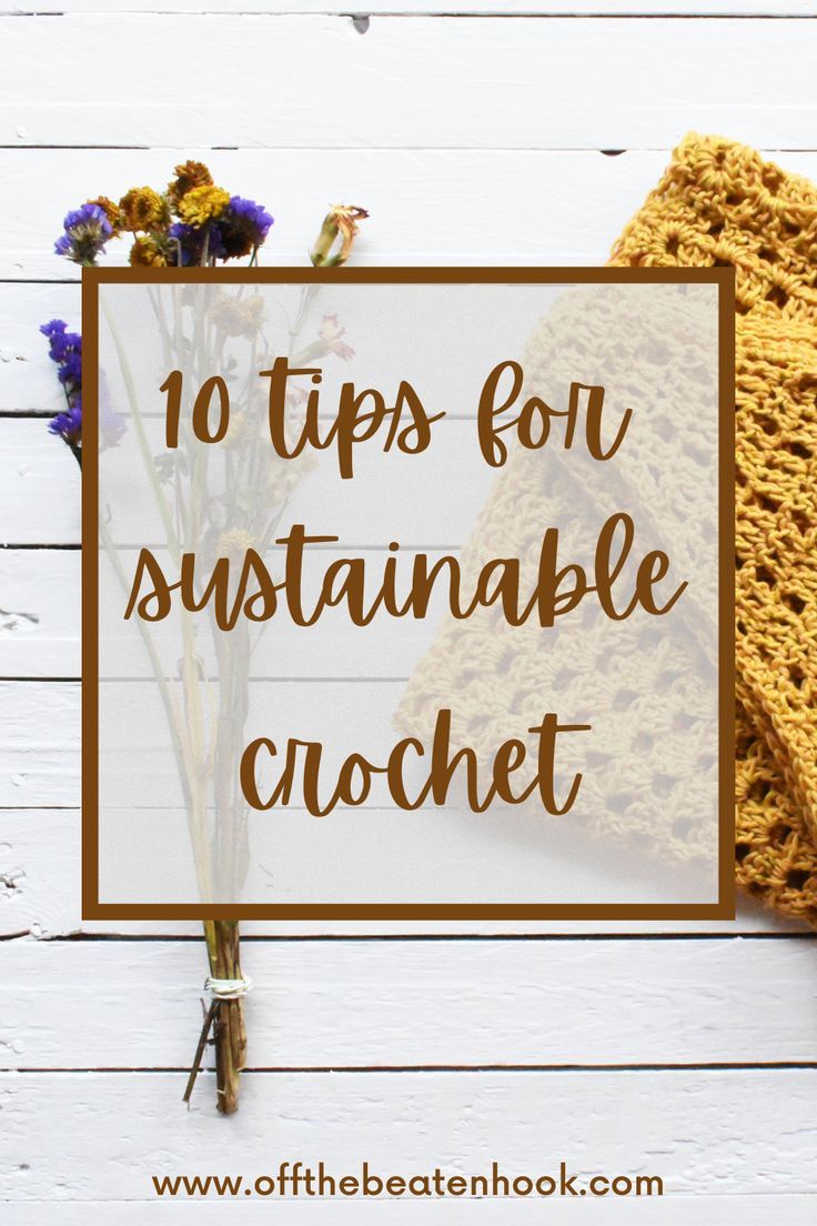 a crochet dishcloth with flowers on it and the words 10 tips for suitable crochet