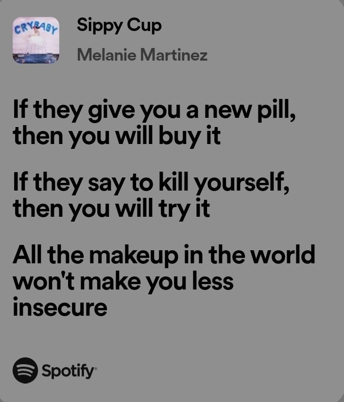 Sippy Cup Lyrics, Melanie Martinez Song Lyrics, Sippy Cup Melanie Martinez, Melanie Lyrics, Melanie Martinez Quotes, Melanie Martinez Lyrics, Real Lyrics, Melanie Martinez Songs, Relatable Lyrics