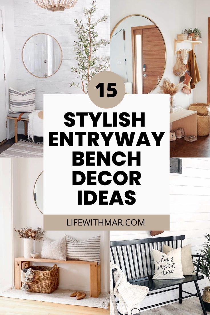 stylish entryway bench decor ideas with text overlay that reads, 15 stylish entryway bench decor ideas