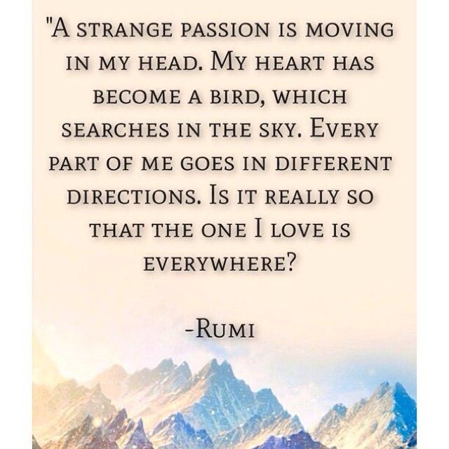 a quote from rumi about being in love with the mountains and sky behind it