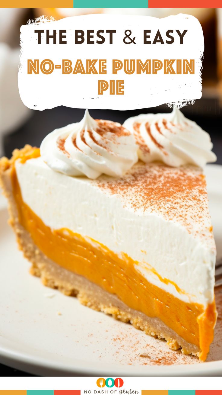 the best and easy no - bake pumpkin pie