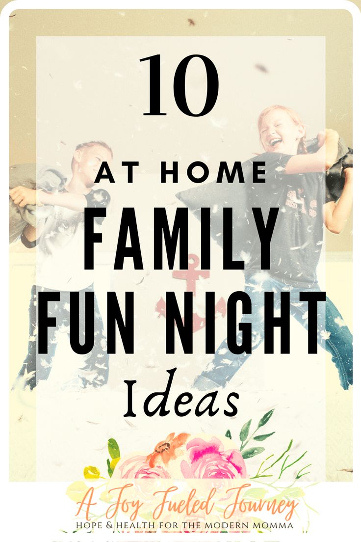 the words 10 at home family fun night ideas on top of an image of two children