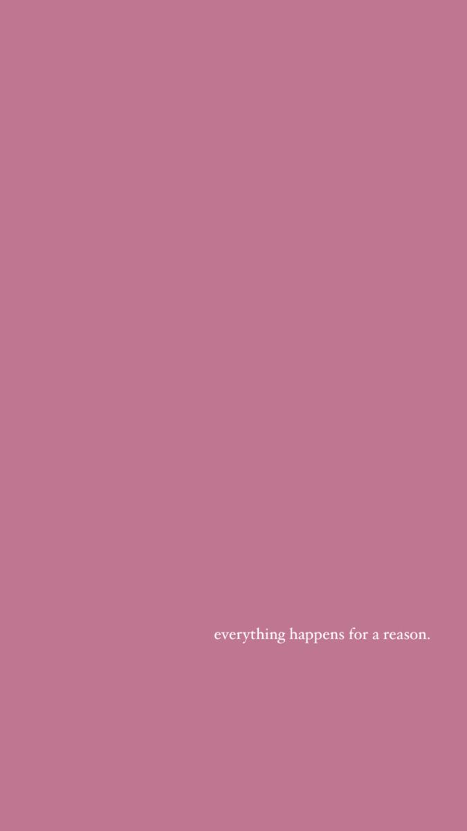 a pink background with the words everything happens for a reason