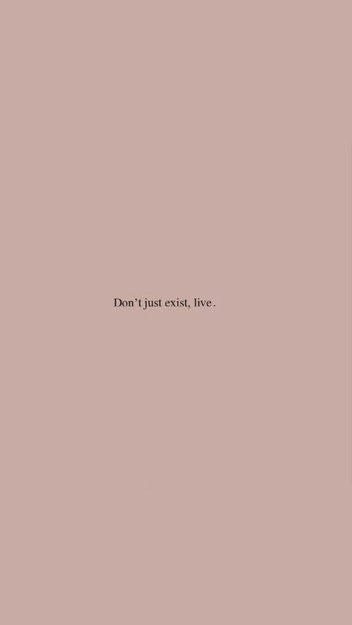 the words don't just exit, live are written in black on a pale pink background