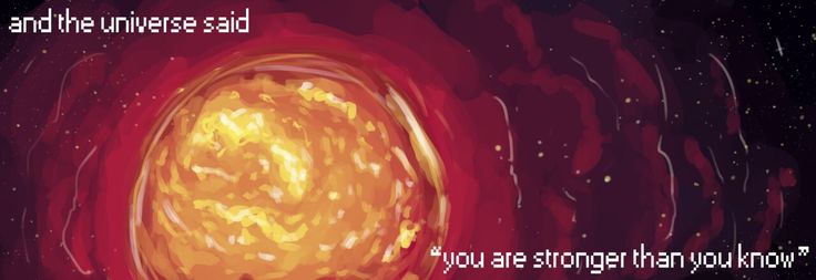 an image of a red and yellow object with the words, and the universe said you are strong enough to know