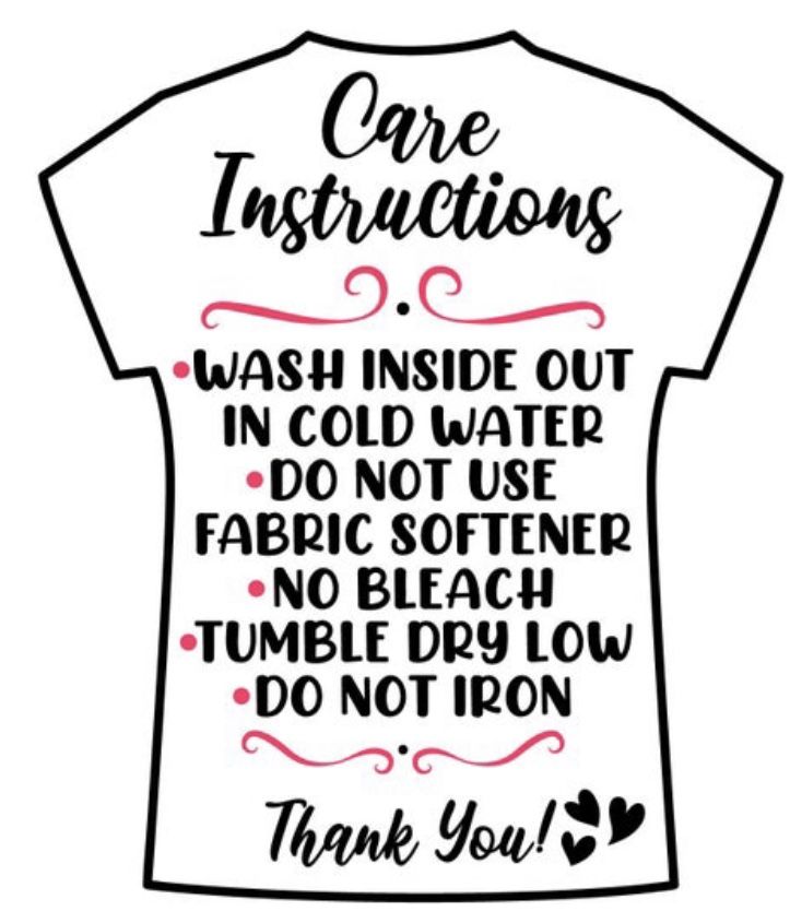 a t - shirt that says, care instructions wash inside out in cold water do not use