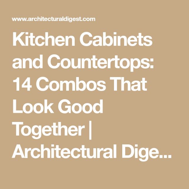 Kitchen Cabinets and Countertops: 14 Combos That Look Good Together | Architectural Digest | Architectural Digest 2 Countertop Colors In Kitchen, Tile And Countertop Combinations, Kitchen Cabinet And Countertop Combos, Cabinet Countertop Combinations, Cabinet And Countertop Combinations, Kitchen Cabinet Paint Colors, Countertop Stone, Kitchen Cabinet Paint, Cost Of Countertops