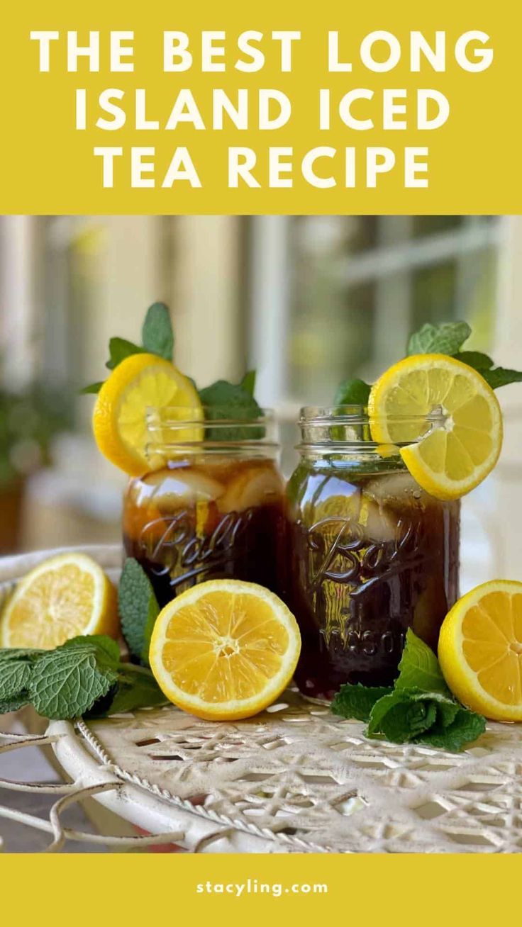 the best long island iced tea recipe with lemons, mint and mint in mason jars