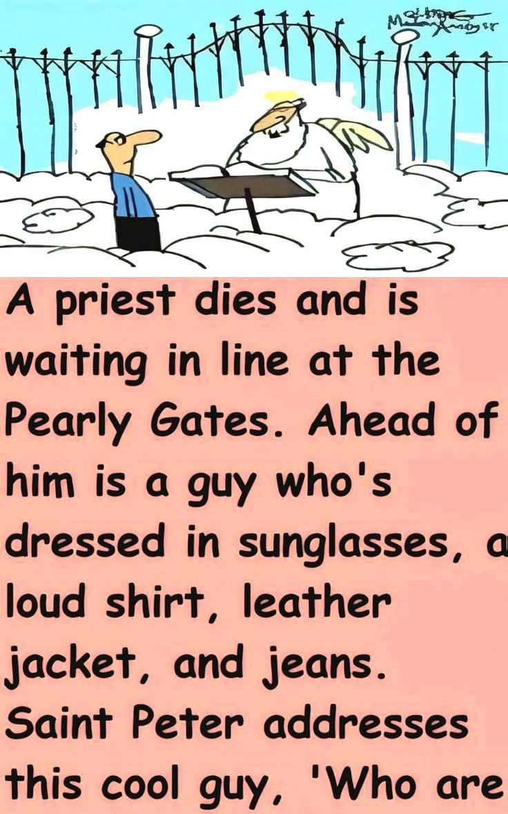 a cartoon depicting two people in front of a fence with the caption'a priest dies and is waiting in line at the pearly gates