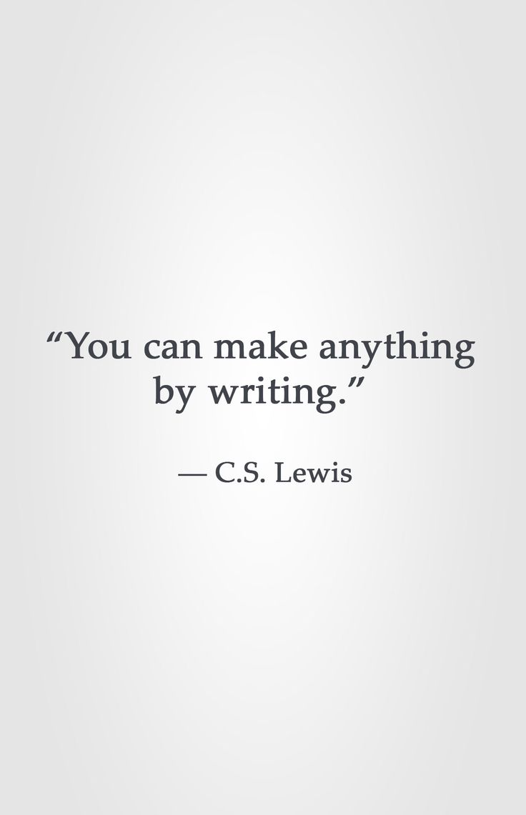 the quote you can make anything by writing c s lewis