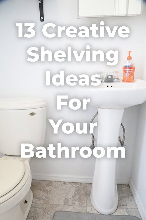 a white toilet sitting next to a sink in a bathroom with the words 13 creative shelving ideas for your bathroom