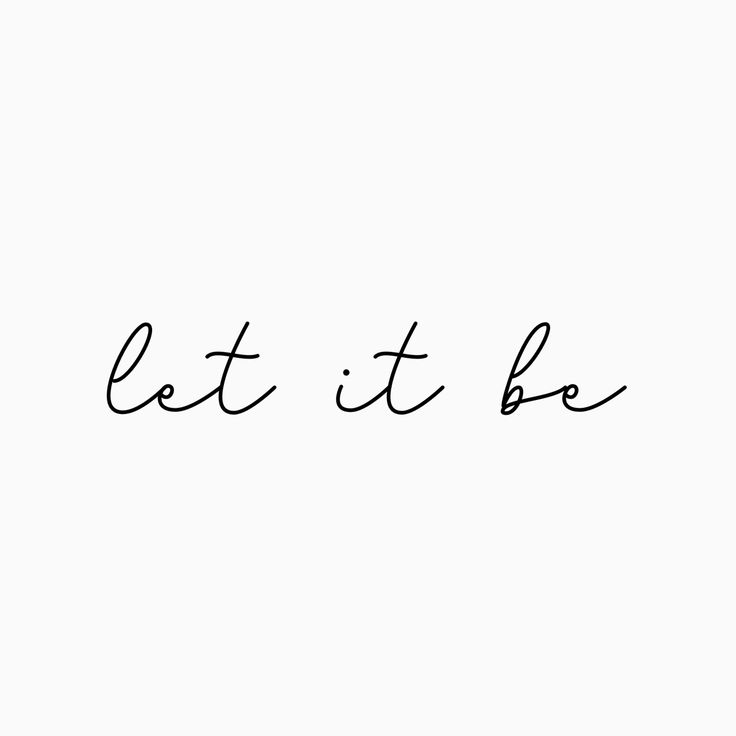 the word let it be written in cursive writing on a white background with black ink