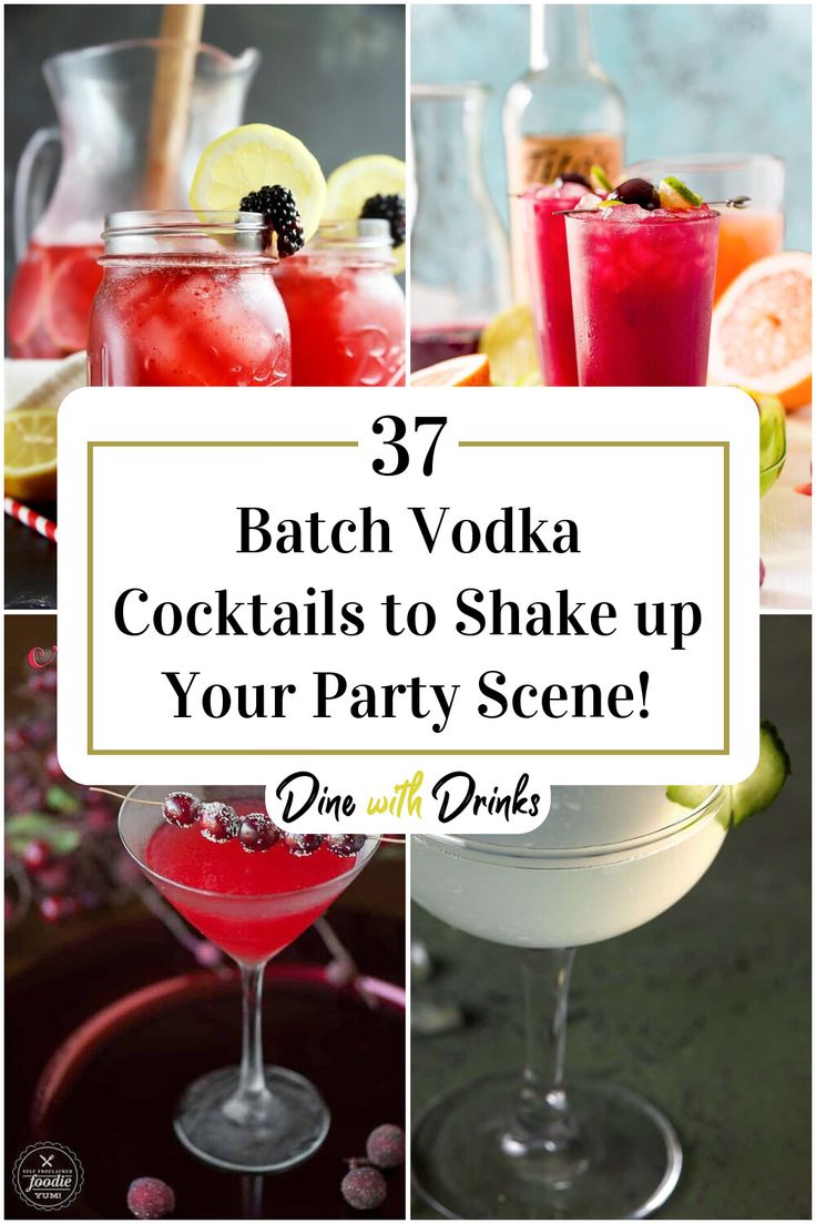 Collage of 4 batch vodka cocktails. Batch Vodka Cocktails, Party Cocktails Big Batch, Premade Cocktails, Titos Vodka Recipes, Vodka Based Cocktails, Summer Party Drink, Batch Cocktail Recipe, Winter Gathering, Summer Vodka Cocktails