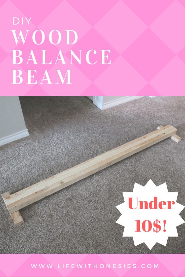 the diy wood balance beam is under $ 10, and it's easy to make