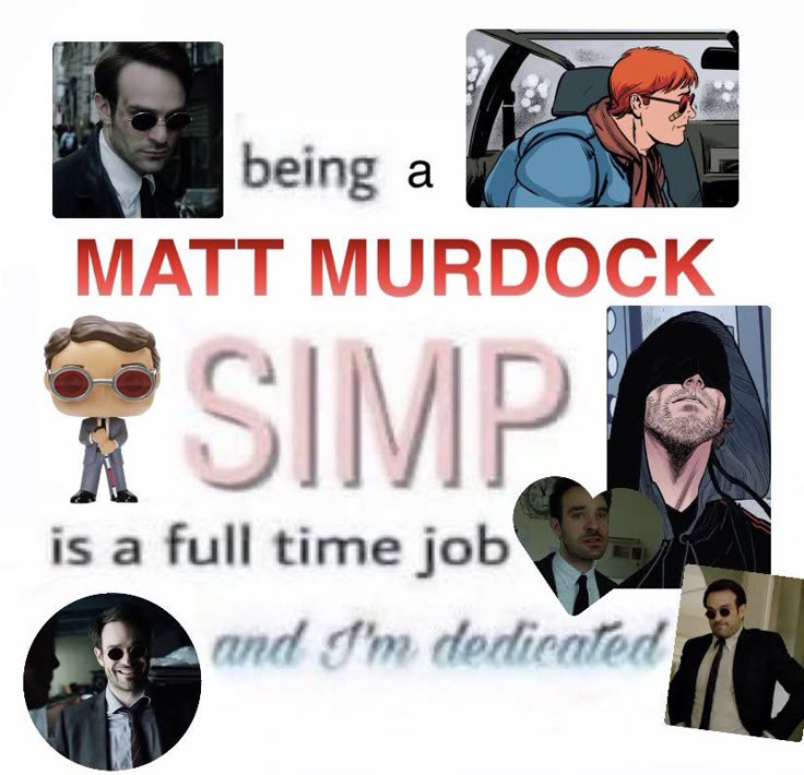 an advertisement for the movie, being a matt murdock simp is a full time job and i'm dedicated