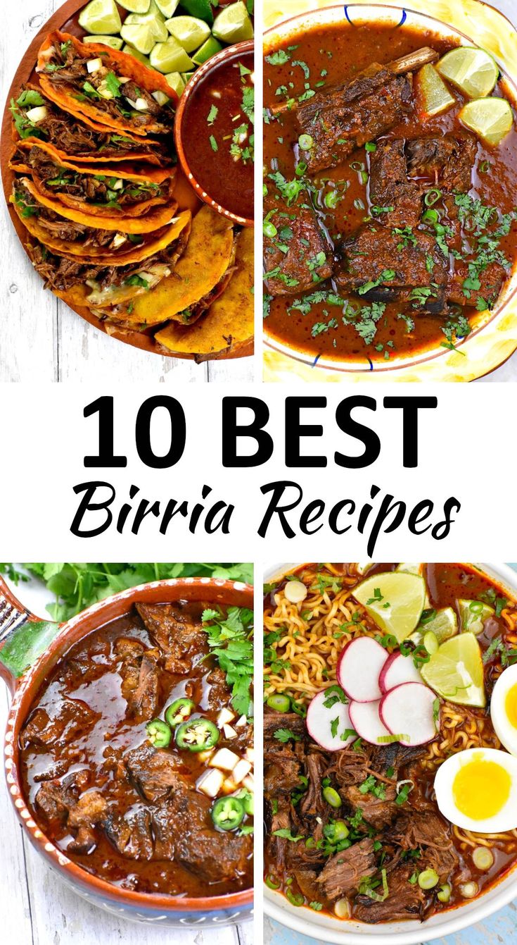 the top 10 best birria recipes in this collage is an easy and delicious recipe