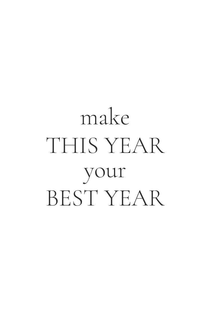 the words make this year your best year are in black and white letters on a white background