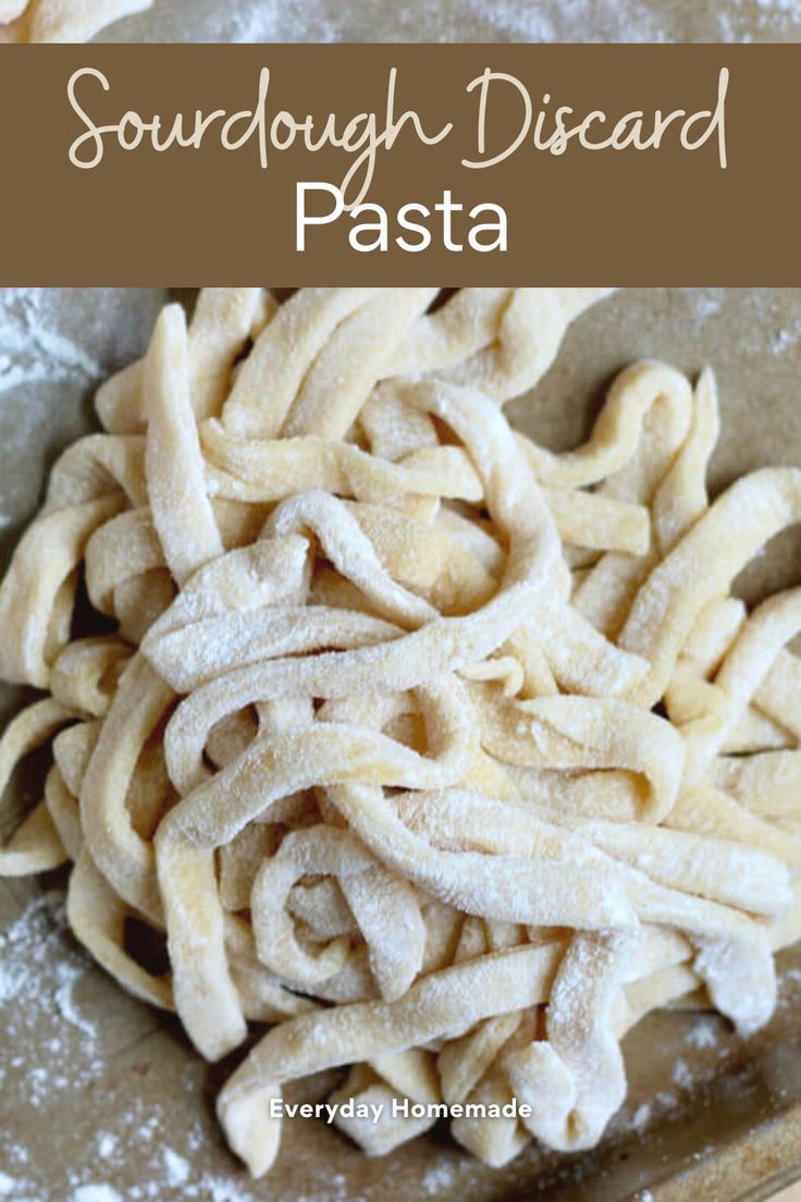 homemade sourdough disard pasta in a bowl with text overlay that reads sourdough disard pasta