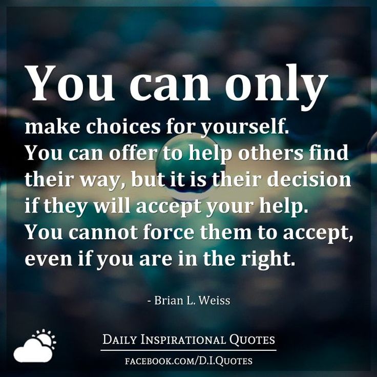 the quote you can only make choices for yourself