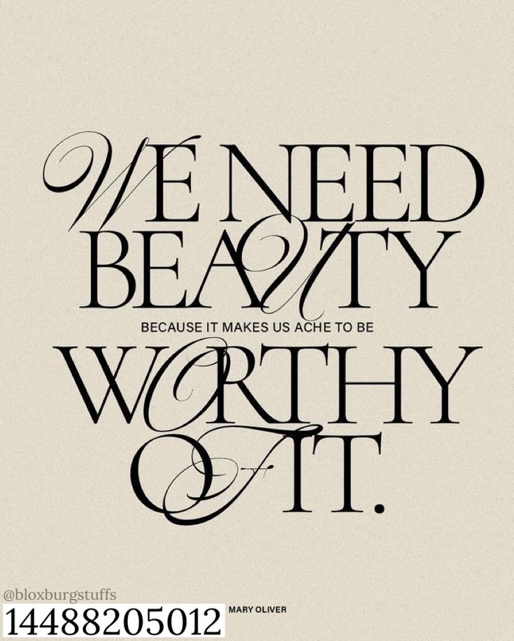 the words we need beauty are written in black on a white background with an ornate font