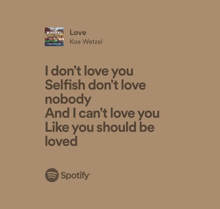 Koe Wetzel Lyrics Quotes, Koe Wetzel Lyrics, Koe Wetzel Quotes, Country Love Songs Quotes, Country Lyrics Quotes, Country Music Lyrics Quotes, Country Love Songs, Love Song Quotes, Music Cover Photos