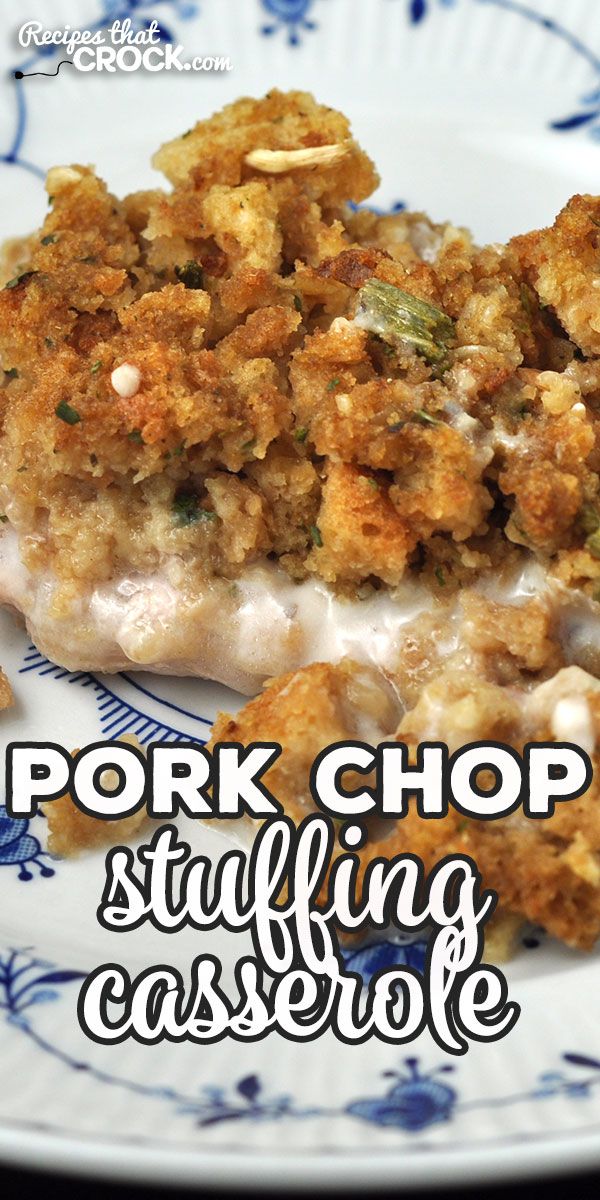 pork chop stuffing casserole on a blue and white plate