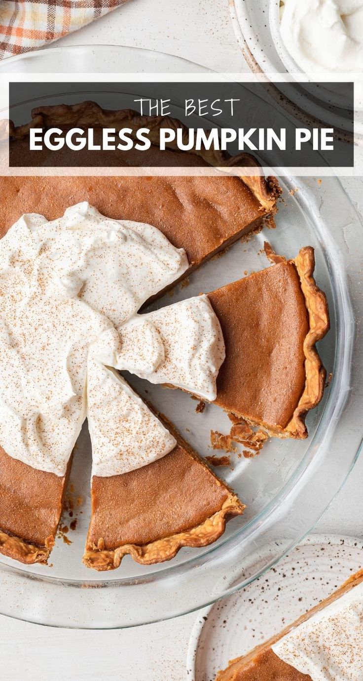 the best eggless pumpkin pie with whipped cream on top is ready to be eaten