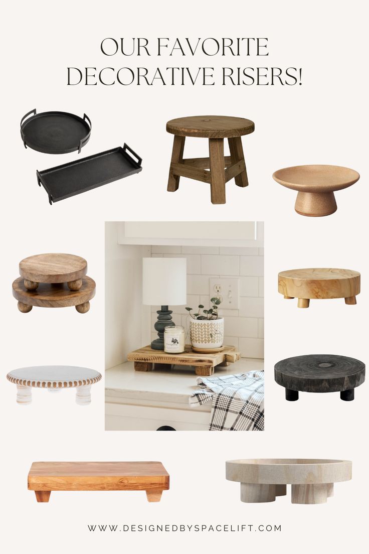 an assortment of wooden tables and stools with the words our favorite decorative risers