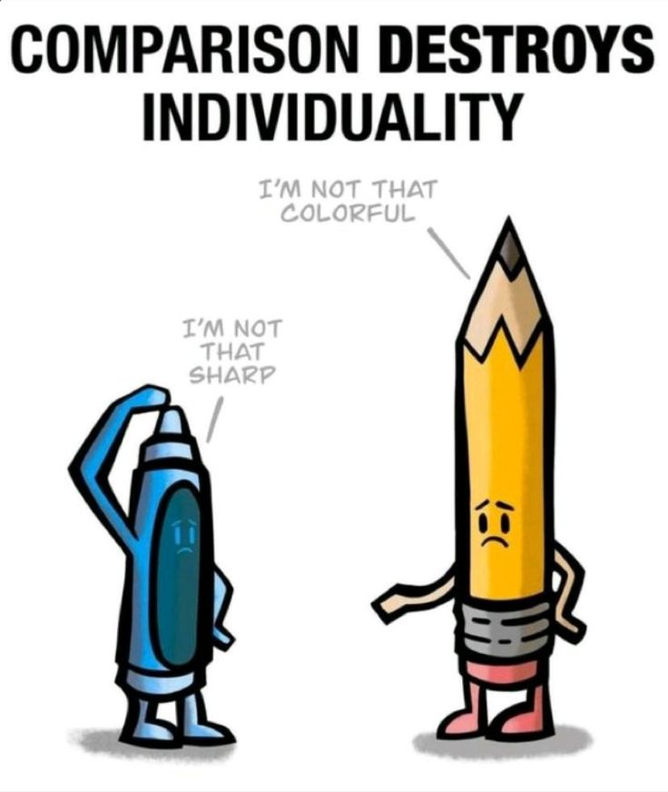 a cartoon drawing of a pencil with the caption, comparison destroys individuality i'm not that colorful