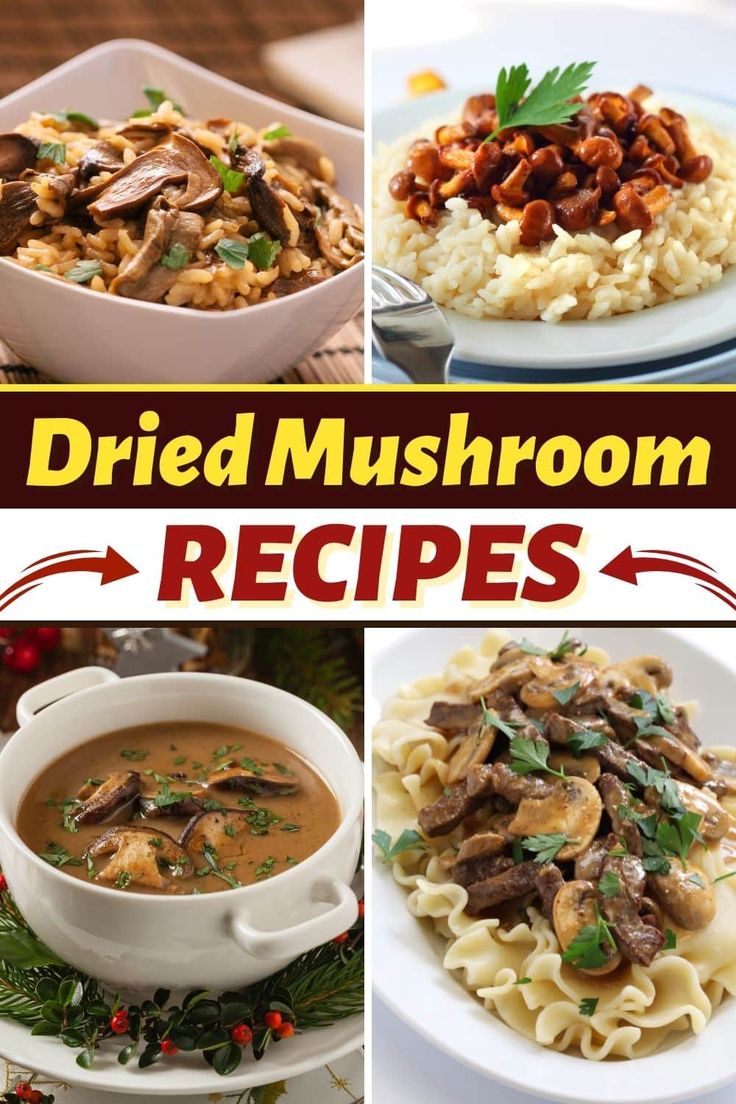 four different dishes with the words dried mushroom recipes