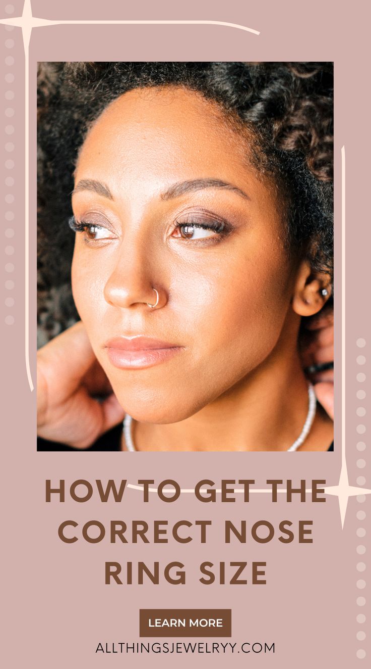 a woman's face with the words how to get the correct nose ring size