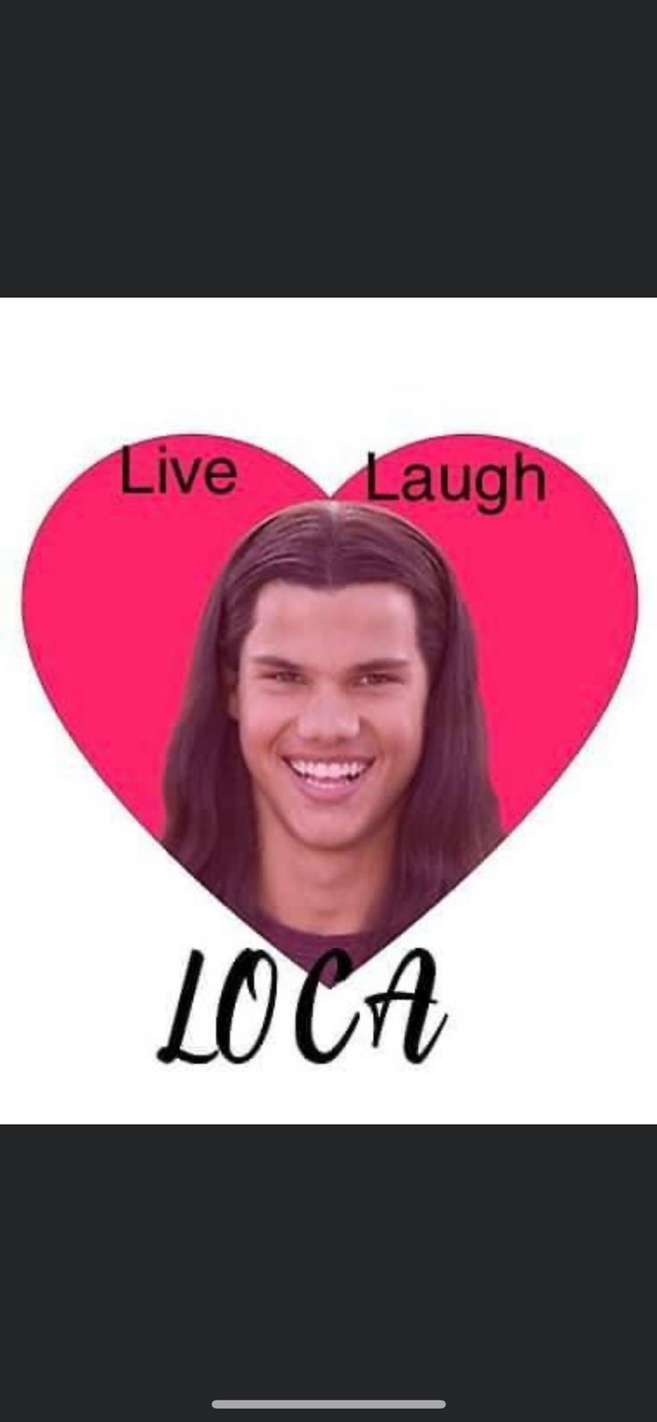 a heart with the words live laugh loca and a photo of a man's face