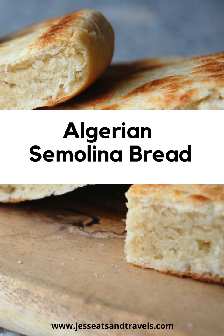 some bread that is cut in half on a cutting board with the words, algerian semolinia bread