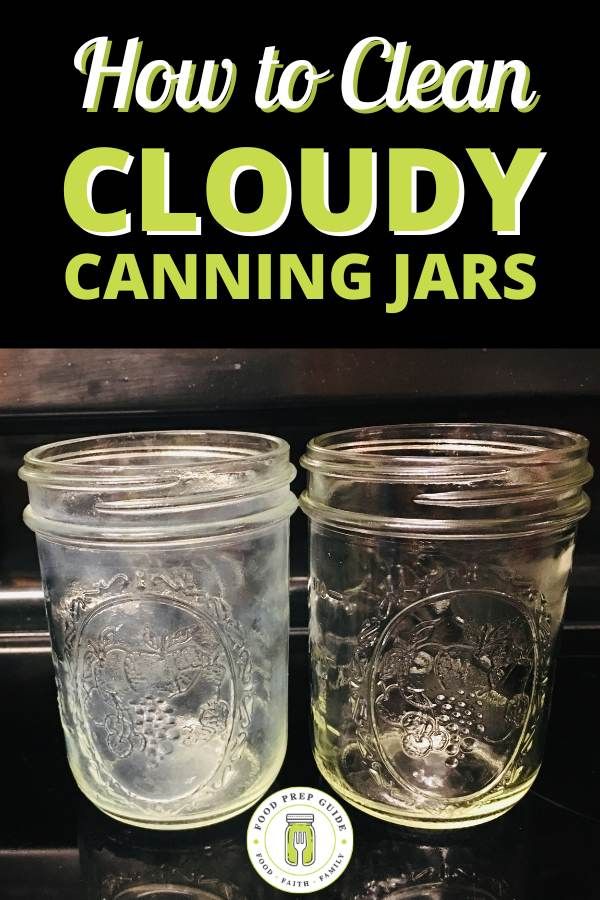 two jars with the words how to clean cloudy canning jars