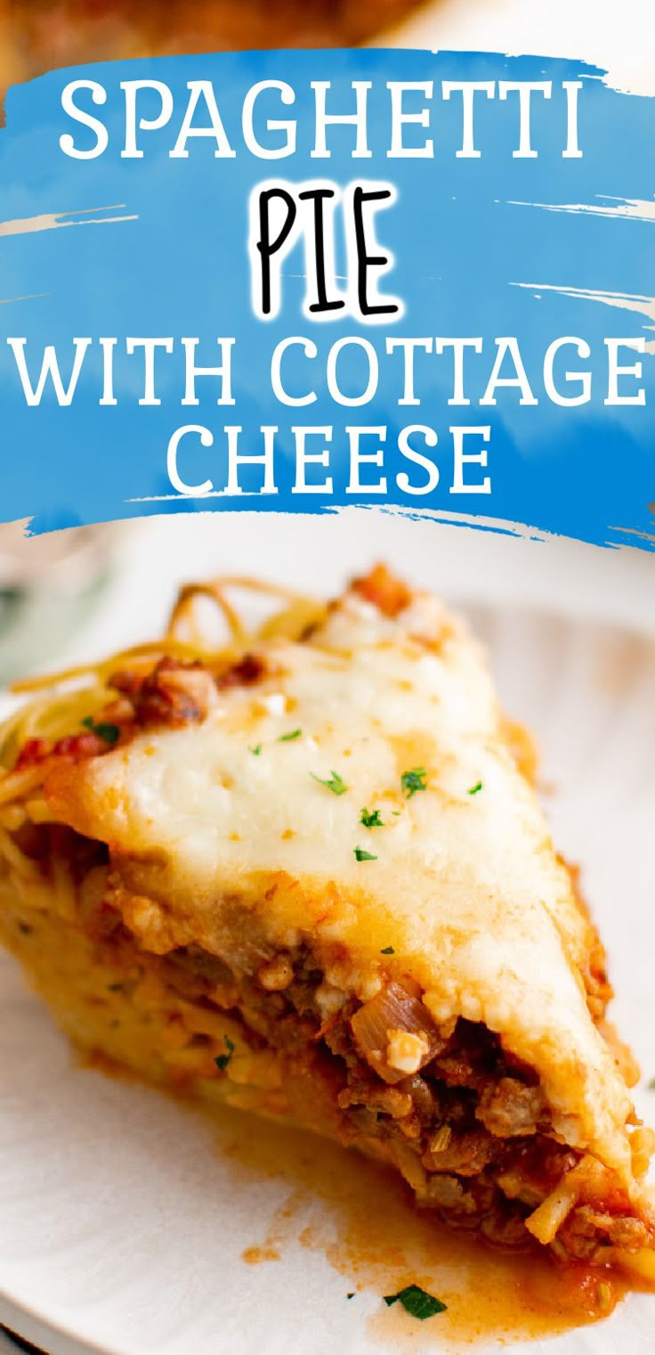 a piece of spaghetti pie with cottage cheese on a white plate and the title overlay reads spaghetti pie with cottage cheese