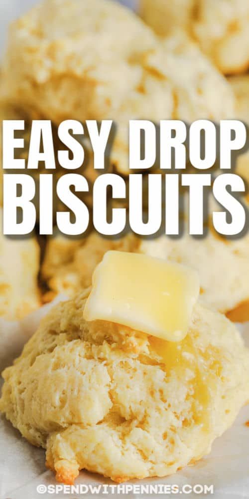 biscuits with butter on top and the words easy drop biscuits above it in white letters