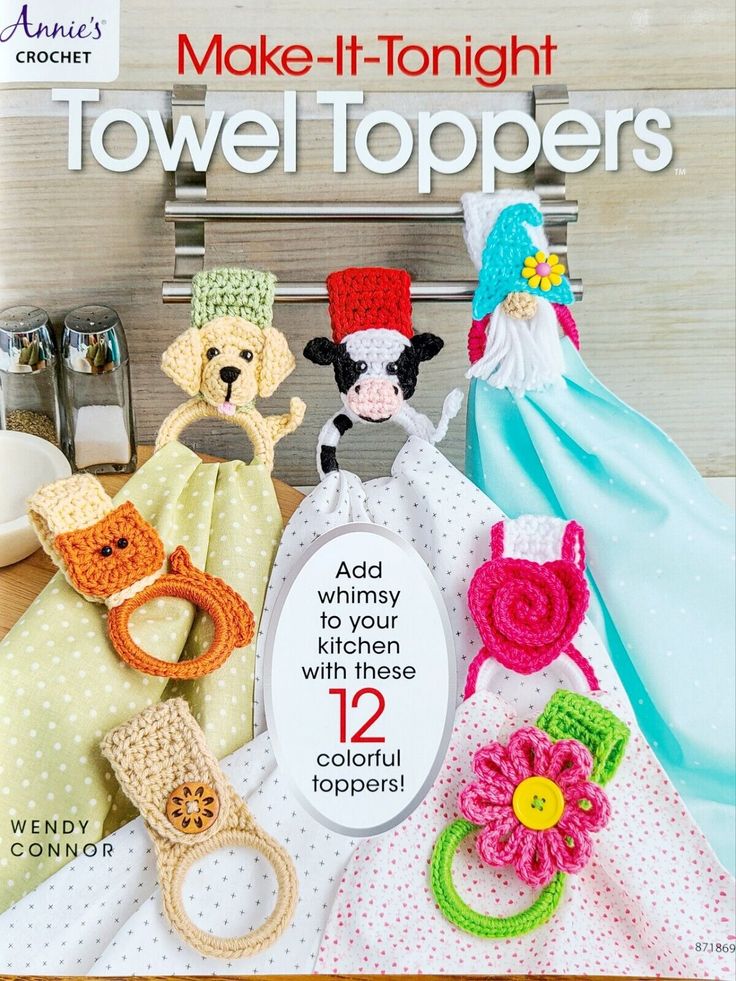 the cover of make - it - tonight towel toppers is shown with crocheted animals