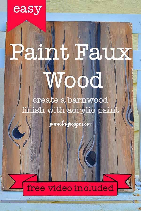 a wooden sign that says paint faux wood with acrylic paint and free video included