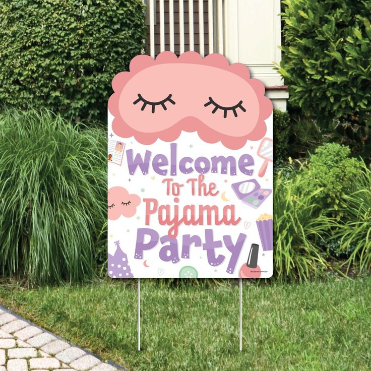 a welcome sign for the pajama party