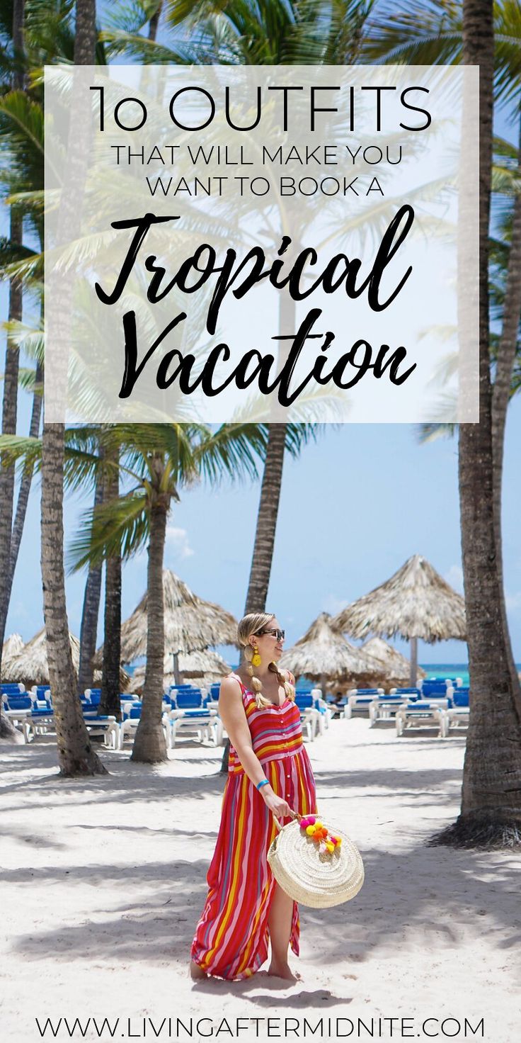 a woman standing on the beach with palm trees and text overlay that reads 10 outfits that will make you want to book a tropical vacation