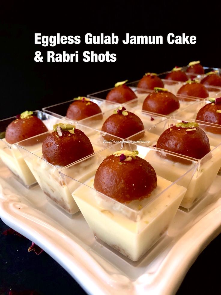 several desserts are arranged on a white plate with text overlay that reads eggless guab jamun cake & rabi shots