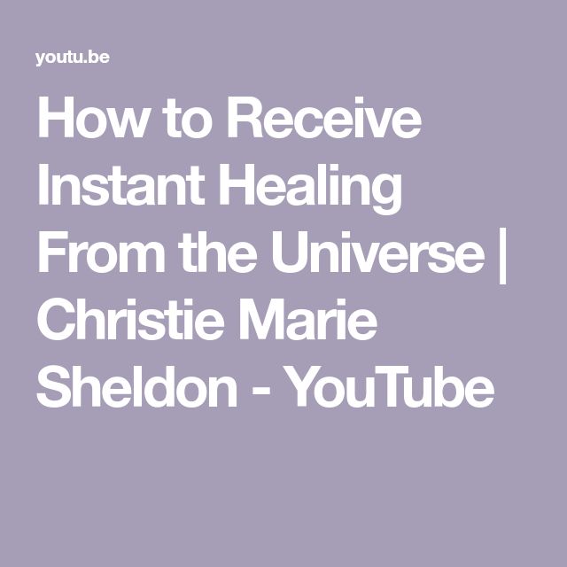 the words how to receive instant healing from the universe christie marie shellon - youtube