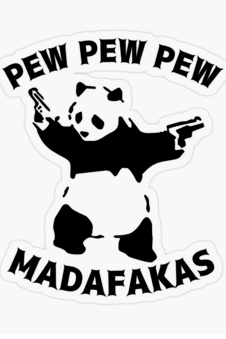 a black and white sticker with the words,'pew pew madafaks '