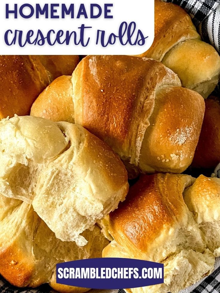 homemade crescent rolls in a basket with text overlay